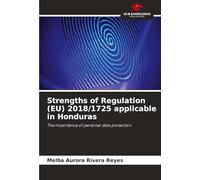 Strengths of Regulation (EU) 2018/1725 applicable in Honduras: The importance of personal data protection
