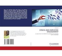 STRESS AND EMPLOYEE ENGAGEMENT: A CASE STUDY OF NIPPON TELEGRAPH & TELEPHONE DATA COMPANY
