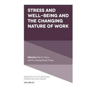 Stress and Well-Being and the Changing Nature of Work: 23 (Research in Occupational Stress and Well Being)