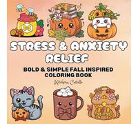 Stress & Anxiety Relief: Bold & Simple Fall Inspired Coloring Book For Adults and Kids with 50 Easy and Big designs For Relaxation and Fun