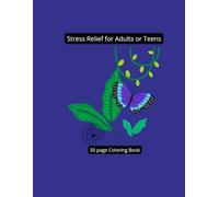 Stress & Anxiety Relief Coloring book for the Nature Lovers, Kids or Adults