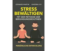Stress bewältigen mit der Methode der Beruhigungsroutinen