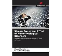Stress: Cause and Effect of Hemorheological Disorders