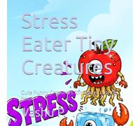 Stress Eater Tiny Creatures: Cute Funny Ceaturers for Relax Coloring book