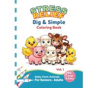 Stress Free - Big and Simple Coloring Book for Adults and Seniors: Relaxation & Mindfulness with Baby Farm Animals - Large Easy Coloring 50 pages - ... is black to minimize ink-bleeding - Version 1