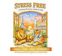 Stress Free Coloring Book: “60 Beautiful Illustrations of Animals, Famous Places, Flowers and Relaxing Designs for Adults & Kids