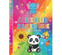Stress free coloring book for adult and kid's|: Bold and easy designs featuring Animals,Flowers,Patterns and cute things for relaxation