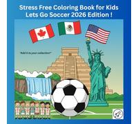 Stress Free Coloring Book for Kids: Let's Go Soccer Special Edition!