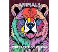 Stress Free Colouring: Animals