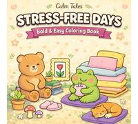 Stress-Free Days: Bold & Easy Coloring Book for Adults and Teens | 50 Cozy Designs for Relaxation and Mindful Coloring: Bold & Easy Designs for Calm, Mindful Coloring and Everyday Relaxation