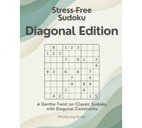 Stress-Free Sudoku: Diagonal Edition: A Gentle Twist on Classic Sudoku (Stress-Free Sudoku Variants)