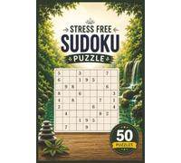 Stress Free Sudoku Puzzle: Sudoku Puzzles for stress free | Help Calm the Mind, Relax, and Focus | 6x9 Inches, 104 Pages | 50 Puzzles | Solutions Included