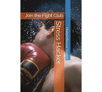 Stress Hacker: Join the Fight Club