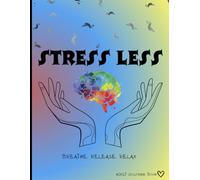 Stress Less: Adult Coloring Book