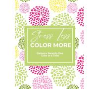 Stress Less, Color More