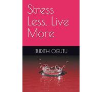 Stress Less, Live More