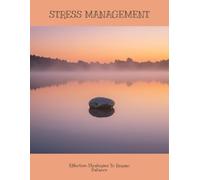 Stress Management: Effective Strategies To Regain Balance