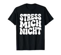 Stress Mich Nicht - Estilo Retro alemán Camiseta