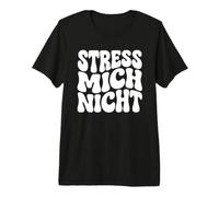 Stress Mich Nicht - Estilo Retro alemán Camiseta Premium