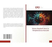 Stress Oxydatif dans le Streptococcus buccale