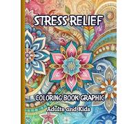 Stress Relief: 101 Motivational Quotes Coloring Book Graphic for Adults and Kids !