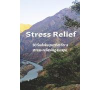 Stress Relief: 50 Sudoku puzzles for a stress-relieving escape | 6x9 inches, 100 pages | Vacations | Free time