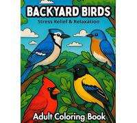 Stress Relief: Adult Coloring Book with Birds, Nature Scenes, Flowers, and Mindful Designs for Relaxation (Flower coloring book set | Birds, ... books for adults and kids of all ages)