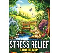 STRESS RELIEF: Adult Coloring Book with Landscapes, Animals, Flowers, Patterns, Bible Verses And Many More For Relaxation, Peace Of Mind and Creativity