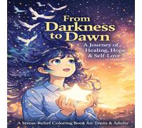 Stress Relief, Anxiety & Self-Love : A Healing Story Coloring Book: A Gentle Journey of Healing Through Color