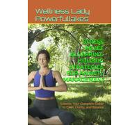 Stress Relief Blueprint: Holistic Strategies for Anxiety Management: Subtitle: Your Complete Guide to Calm, Clarity, and Balance