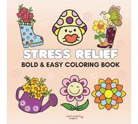 Stress Relief - Bold & Easy Coloring Book: For Adults, Teens & Kids, Simple and Big Designs that promotes Relaxation & Creative expression.