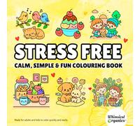 Stress Relief: Calm, Simple & Fun Coloring Book for Adults, Teens & Kids Featuring Charming Cozy & Hygge Cute Designs for Relaxation
