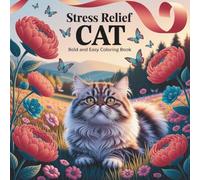 Stress Relief Cat Bold and Easy Coloring Book: Large Print Minimalist Feline Illustrations for Adults and Seniors, Thick Lines for Mental Relaxation (Bold and Easy Coloring Collection)