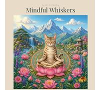 Stress Relief Cat Meditation Coloring Book for Teens to Adults: Mindful Whiskers & Zen Environments for Neurological Calm: 24 Botanical-Zen Line Art ... Poses & Peaceful Settings for Ages 14+