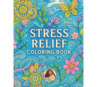 Stress Relief Coloring BooK: 100 Relaxing Designs for Mindfulness, Calm and Creativity | Mandalas, Floral Patterns, Paisley Designs and MORE… Large Print Coloring Book