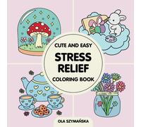 Stress Relief Coloring Book: Bold and Easy Designs for Adults and Kids, Featuring Cute Animals, Bunnies, Flowers, Landscapes and More (Simple & Large Patterns) (Coloring Books)