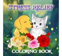 Stress Relief Coloring Book: Cute Cats & Dogs | Relaxing Flowers | 40 Coloring Pages
