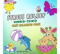 Stress Relief Coloring Book: Easy & Fun Summer-Themed Pages for Adults, Teens & Kids. Relax, Unwind & Enjoy - Perfect for All Ages!