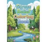 Stress Relief Coloring Book for Adults: 80+ Calming Designs for Relaxation, Mindfulness, and Anxiety Relief