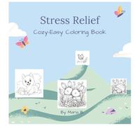 Stress Relief Coloring Book for Adults and Kids Big Simple Drawings, Bold and Easy Pages,Relaxation Designs with Animals, Patterns, Mandalas, and Cute ... Designs for Relaxation Print, Creative Fun