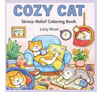 Stress Relief Coloring Book for Adults and Kids Cute Cat Kittens with Bold, Big Designs | Cozy, Relaxing Coloring Pages for Calm & Mindfulness