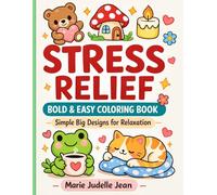 Stress Relief Coloring Book for Adults and Teens: Bold & Easy Coloring Book | Simple Big Designs for Relaxation, Mindfulness and Anxiety Relief