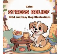 Stress Relief Coloring Book for Adults: Cute Dogs - Bold & Easy Large Print Designs: 40 Single-Sided Illustrations to Relax, Unwind, and Express Your Creativity