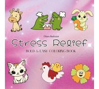 Stress Relief: Coloring Book For Adults, Kids & Teens, Bold and Easy, Simple and Big Designs Featuring Cute Animals Coquette Aesthetic (Bold & Easy Coloring)