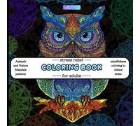 Stress relief Coloring Book for Adults: Over 50 Nature and Animals Patterns in Mandala Style & Free Pages to express yourself freely | 8.5x8.5in | 120 pages