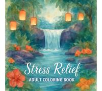 Stress Relief Coloring Book for Adults: Relaxing & Mindfulness Designs to Reduce Anxiety and Calm the Mind
