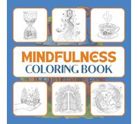 Stress Relief Coloring Book for Adults: Relaxing Nature, Mindfulness & Fantasy Pages to Calm Anxiety: Soothing floral mandalas, mushroom houses, ... for creative relaxation and mental clarity