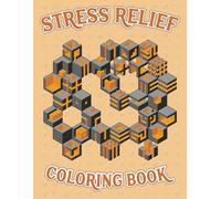 Stress Relief Coloring Book: Intricate Geometric Patterns for Relaxation and Focus (Geometric Patterns Coloring Book Series)