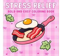 Stress Relief Coloring Book: Relaxing Colouring Pages with Bold and Easy Designs of Cozy Items