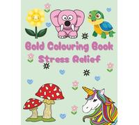 Stress Relief Colouring: Easy and Bold Coloring Book for Adults and Kids - Relaxing and Fun Designs Featuring Animals, Flowers, Patterns, and More Cute Surprises